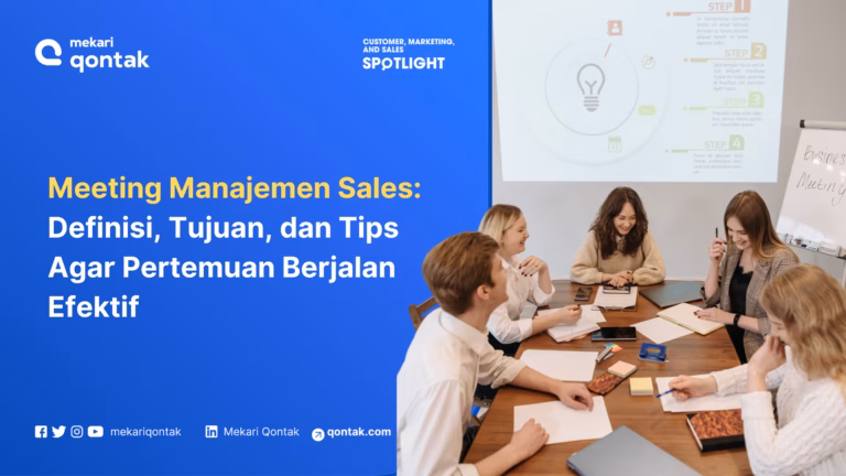 Meeting Manajemen Sales: Definisi, Tujuan, dan Tips Agar Pertemuan Berjalan Efektif