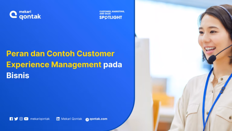 Peran dan Contoh Customer Experience Management pada Bisnis