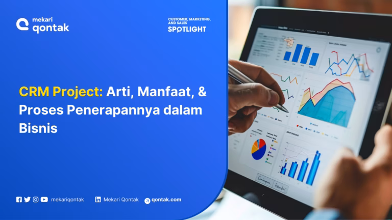 CRM Project: Arti, Manfaat, dan Proses Penerapannya dalam Bisnis