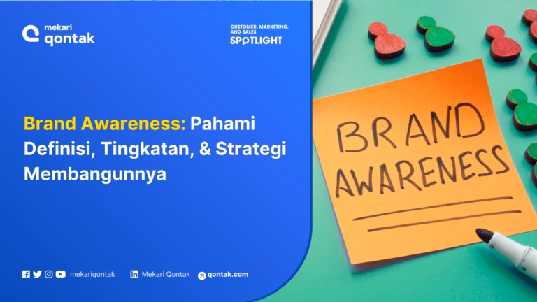 Brand Awareness: Definisi, Manfaat, Strategi dan Cara Meningkatkannya