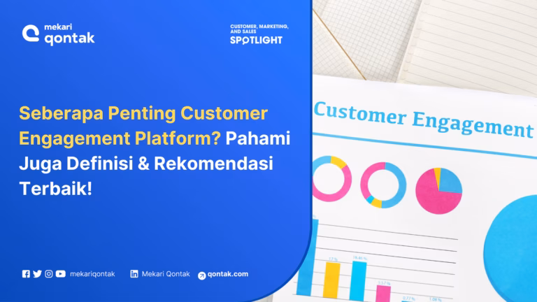 17 Customer Engagement Platform Terbaik di Indonesia