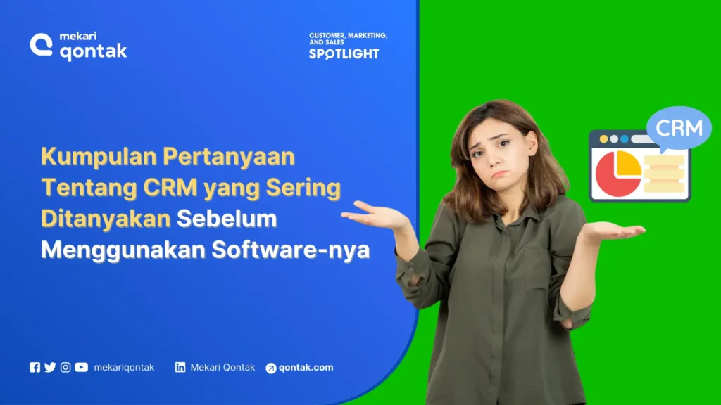 Kumpulan Pertanyaan Tentang CRM yang Sering Ditanyakan Sebelum Menggunakan Software-nya Kumpulan Pertanyaan Tentang CRM yang Sering Ditanyakan Sebelum Menggunakan Software
