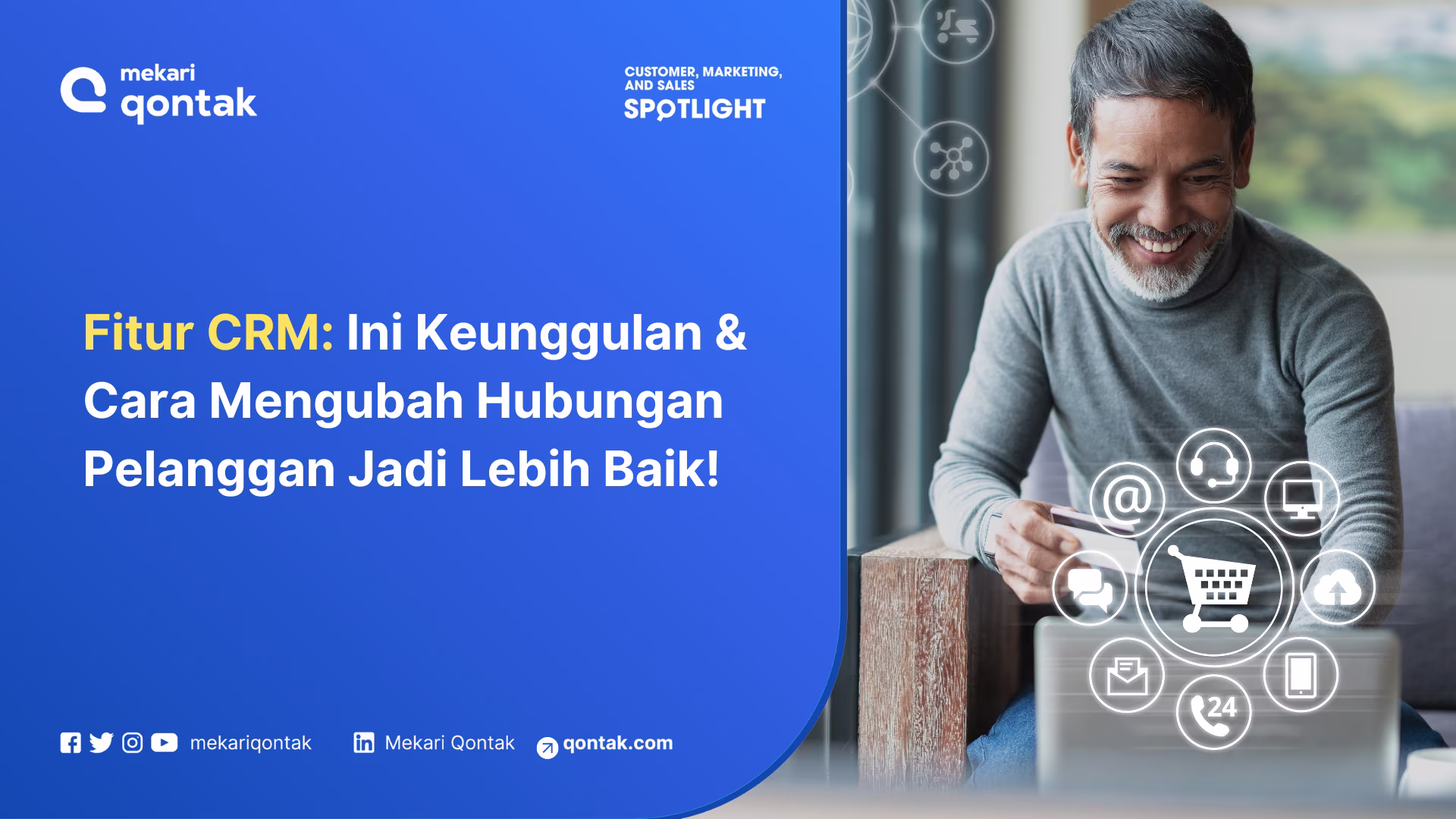 Omnichannel CRM: Pengertian, Keunggulan dan Strategi Penggunaanya