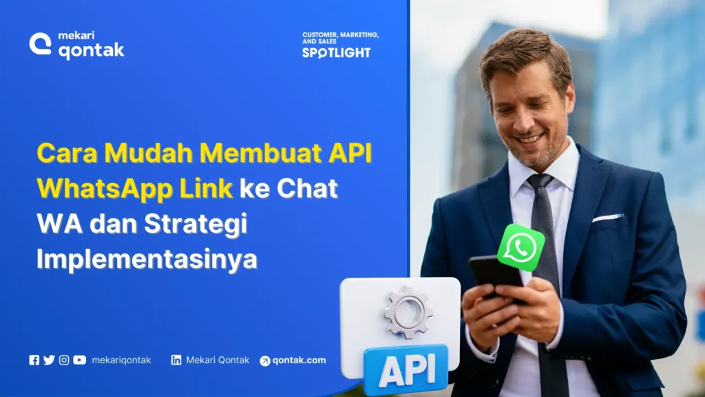 Cara Mudah Membuat API WhatsApp Link ke Chat WA dan Strategi Implementasinya Cara Mudah Membuat API WhatsApp Link ke Chat WA dan Strategi Implementasinya