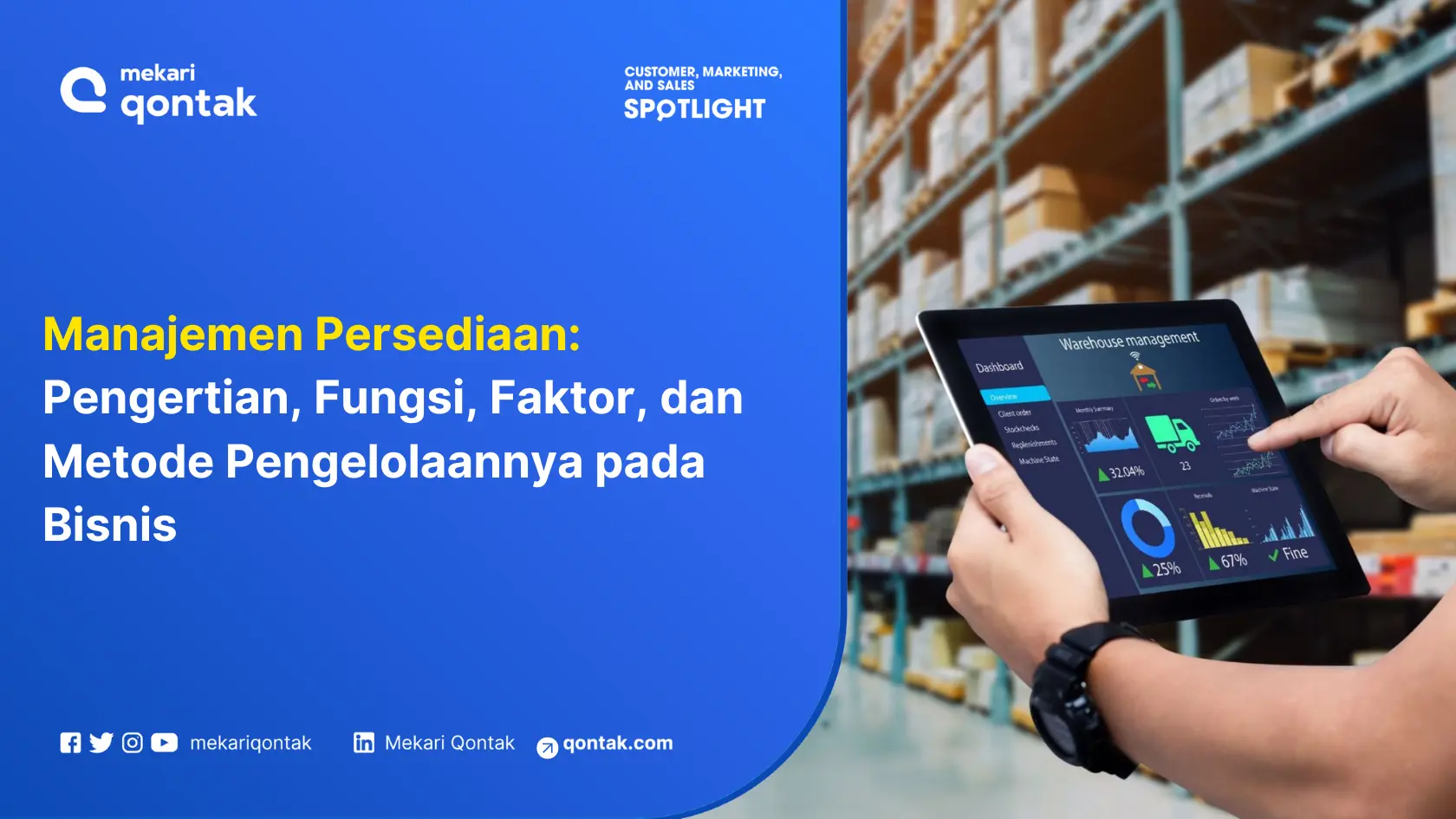 Manajemen Persediaan: Pengertian, Fungsi, Faktor, dan Metode Pengelolaannya pada Bisnis