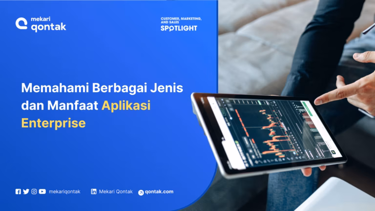 Memahami Apa itu Aplikasi Enterprise: Manfaat, Jenis, dan Contohnya