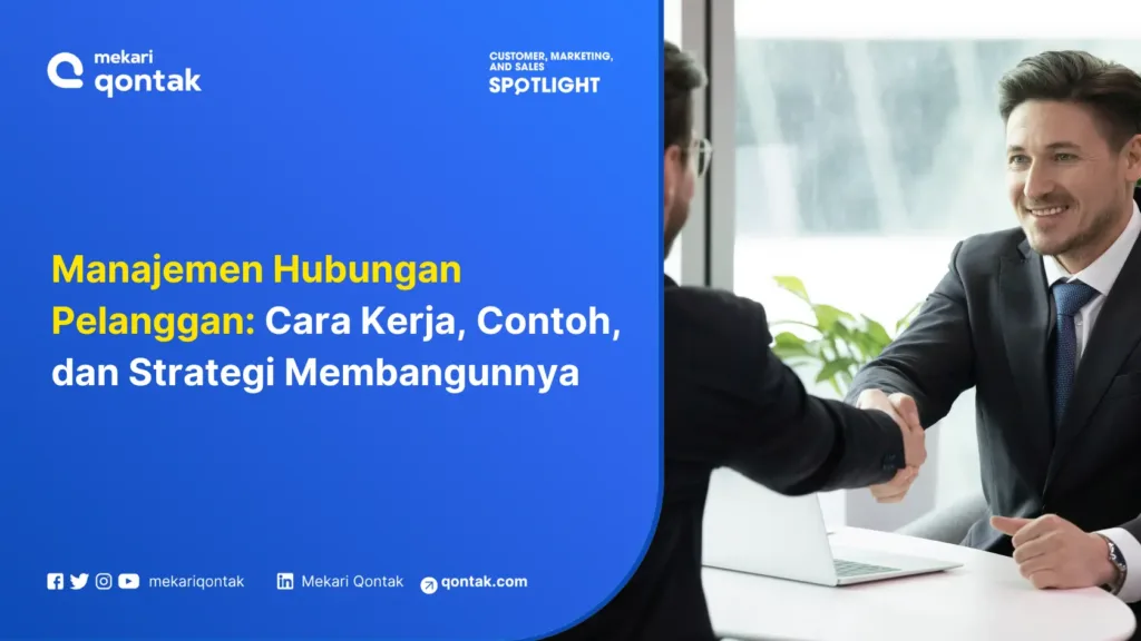 manajemen-hubungan-pelanggan-cara-kerja-contoh-dan-strategi-membangunnya Manajemen Hubungan Pelanggan: Cara Kerja, Contoh, dan Strategi Membangunnya