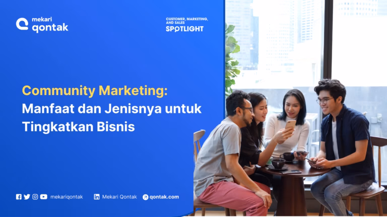 Community Marketing: Manfaat dan Jenisnya untuk Tingkatkan Bisnis 