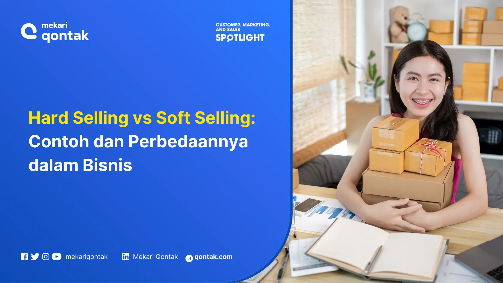 Hard Selling vs Soft Selling: Contoh dan Perbedaannya dalam Bisnis