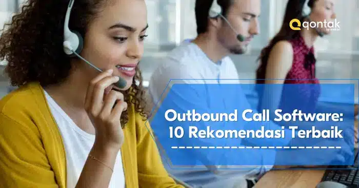 Outbound-Call-Software-10-Rekomendasi-Terbaik