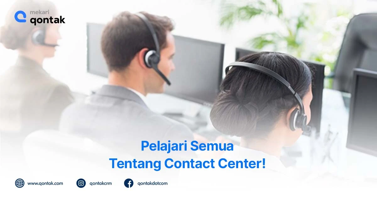 Pelajari Semua Tentang Contact Center!