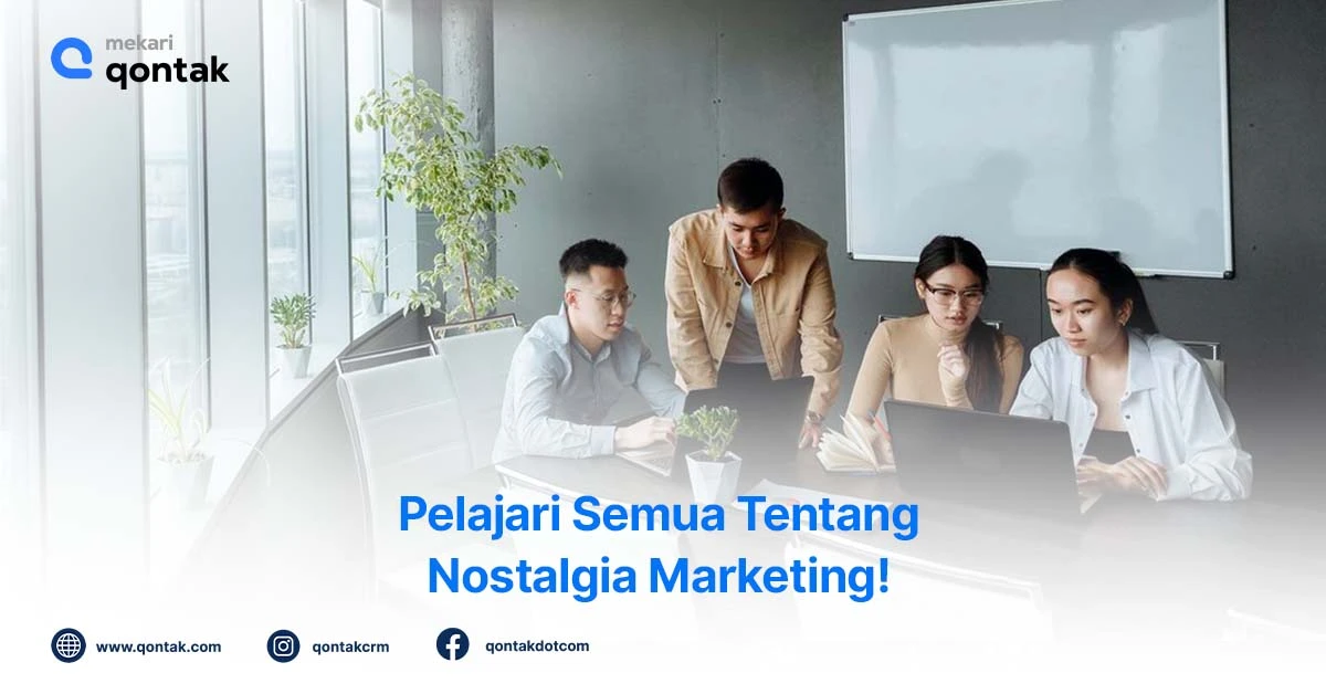 Pelajari Semua Tentang Nostalgia Marketing!