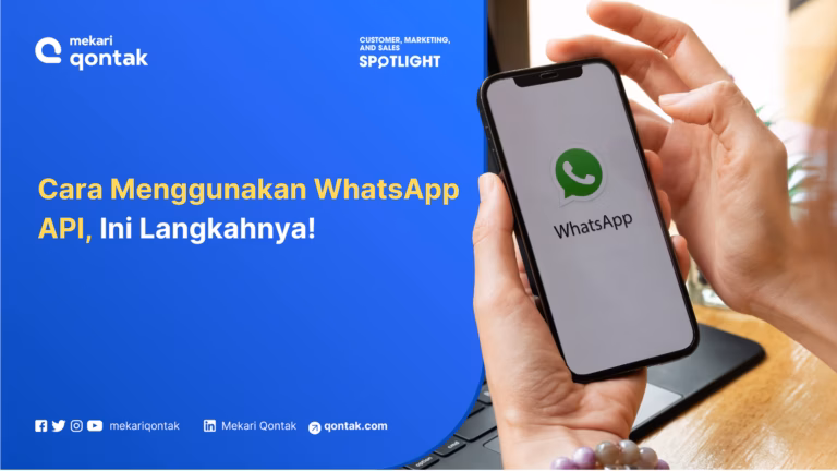 6 Cara Menggunakan WhatsApp API untuk Tingkatkan Penjualan!