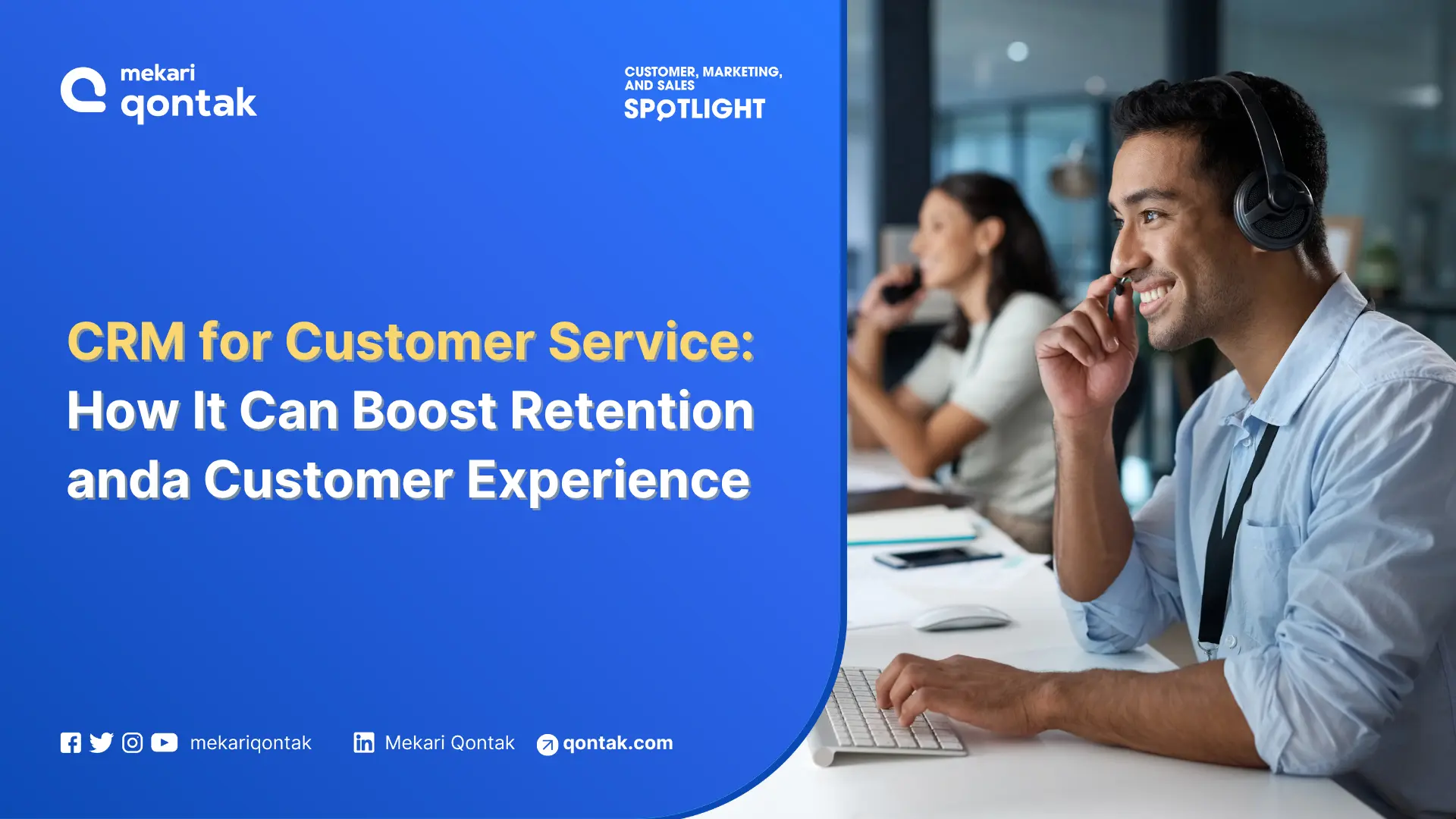 CRM for Customer Service: How It Can Boost Retention anda Customer Experience
