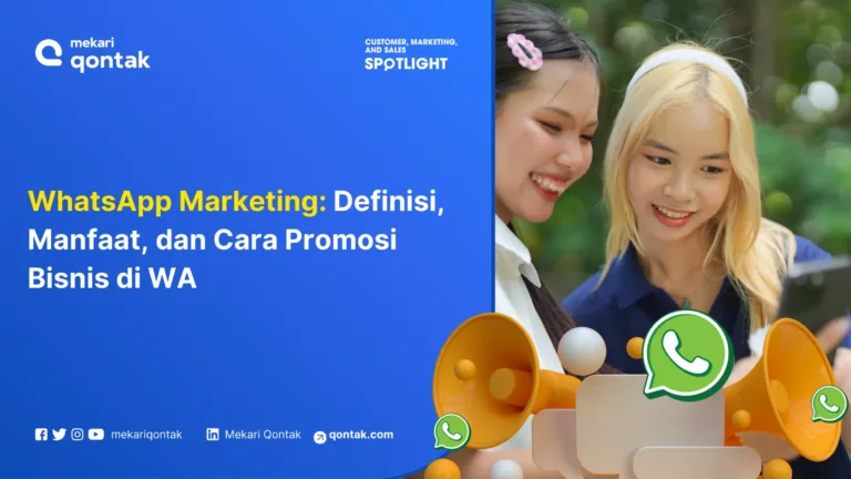 WhatsApp Marketing: Definisi, Manfaat, dan Cara Promosi Bisnis di WA