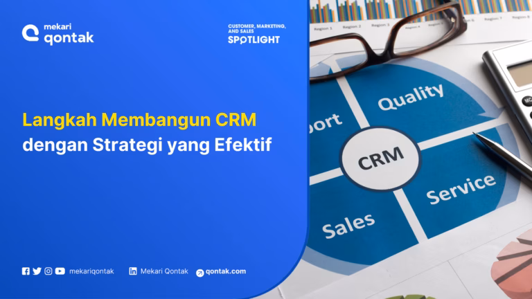 9 Langkah Jitu Membangun Strategi CRM yang Efektif