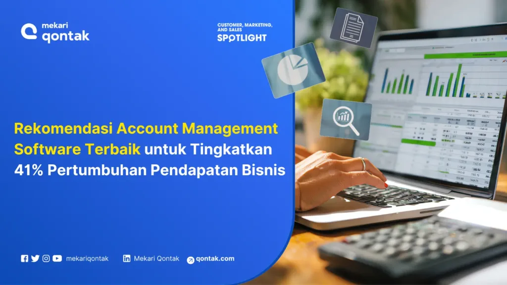 rekomendasi-account-management-software-terbaik-untuk-tingkatkan-41%-pertumbuhan-pendapatan-bisnis 10 Account Management Software Terbaik untuk Tingkatkan 41% Pertumbuhan Pendapatan Bisnis