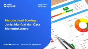 Metode Lead Scoring: Jenis, Manfaat dan Cara Menentukannya
