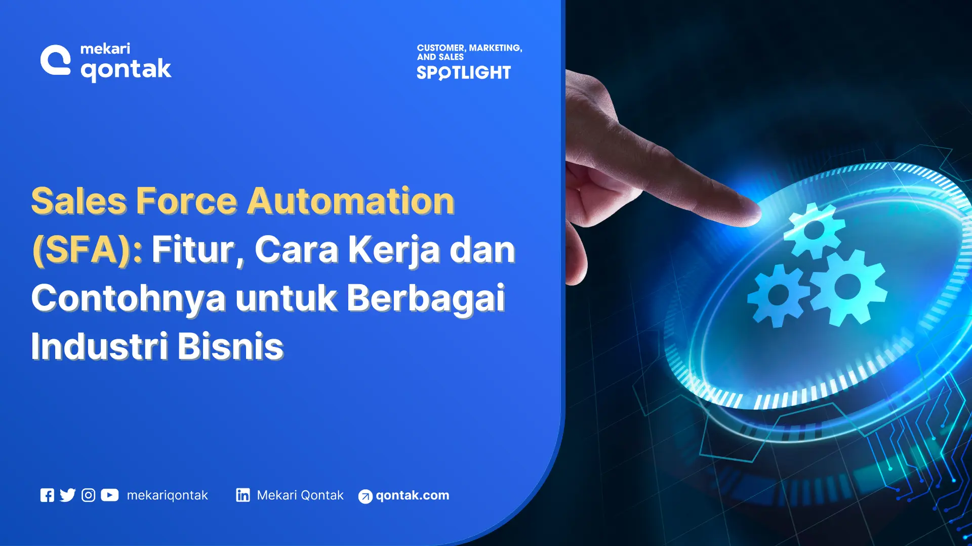 Sales Force Automation (SFA): Fitur, Cara Kerja dan Contohnya untuk Berbagai Industri Bisnis