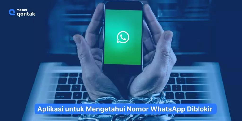 Aplikasi untuk Mengetahui Nomor WhatsApp Diblokir
