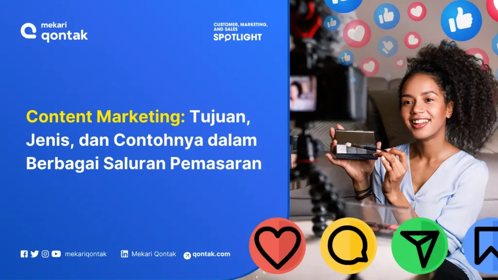 Content Marketing: Tujuan, Jenis, dan Contohnya dalam Berbagai Saluran Pemasaran