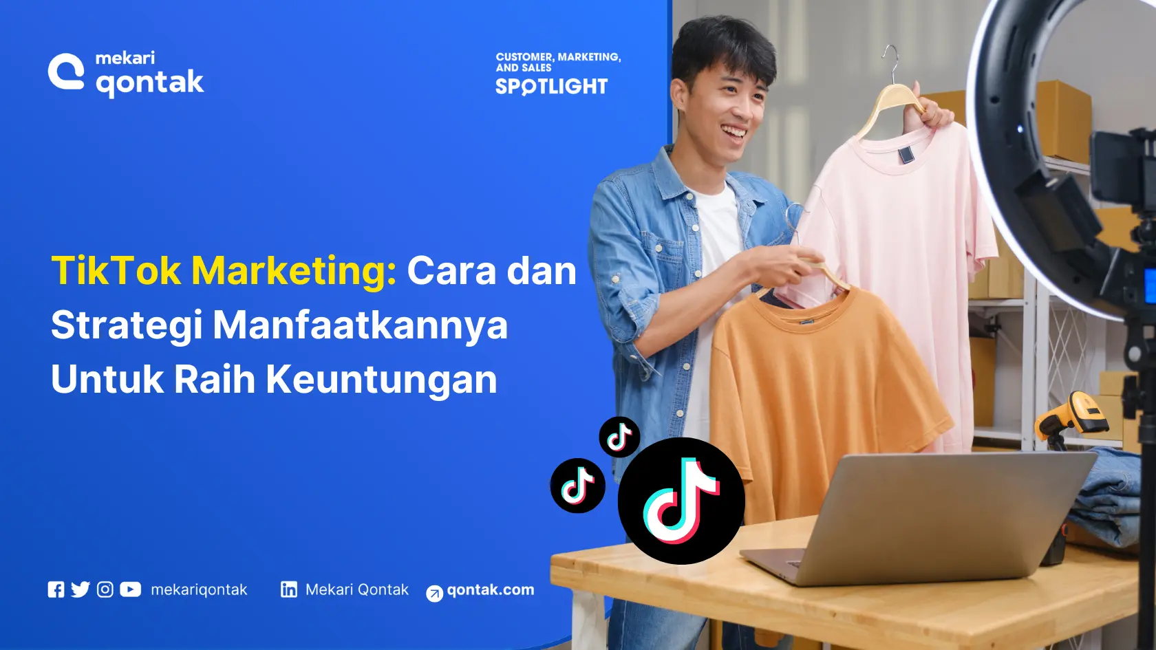 TikTok Marketing: Cara dan Strategi Manfaatkannya Untuk Raih Keuntungan