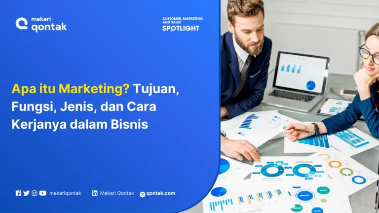 Apa itu Marketing? Tujuan, Fungsi, Jenis, dan Cara Kerjanya dalam Bisnis
