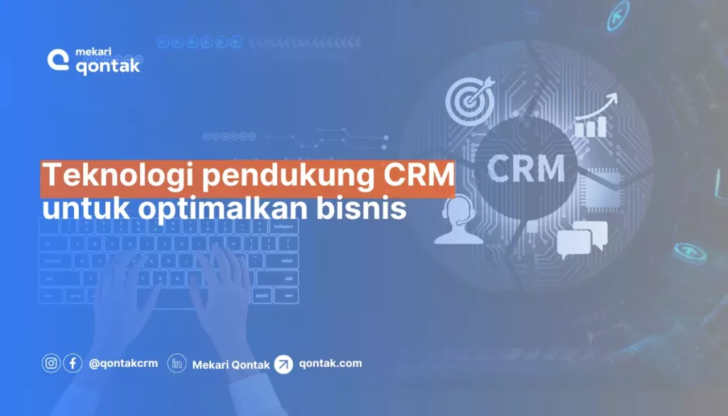 Teknologi Pendukung CRM