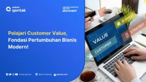 Mengenal Customer Value untuk Meningkatkan Kepuasan Pelanggan