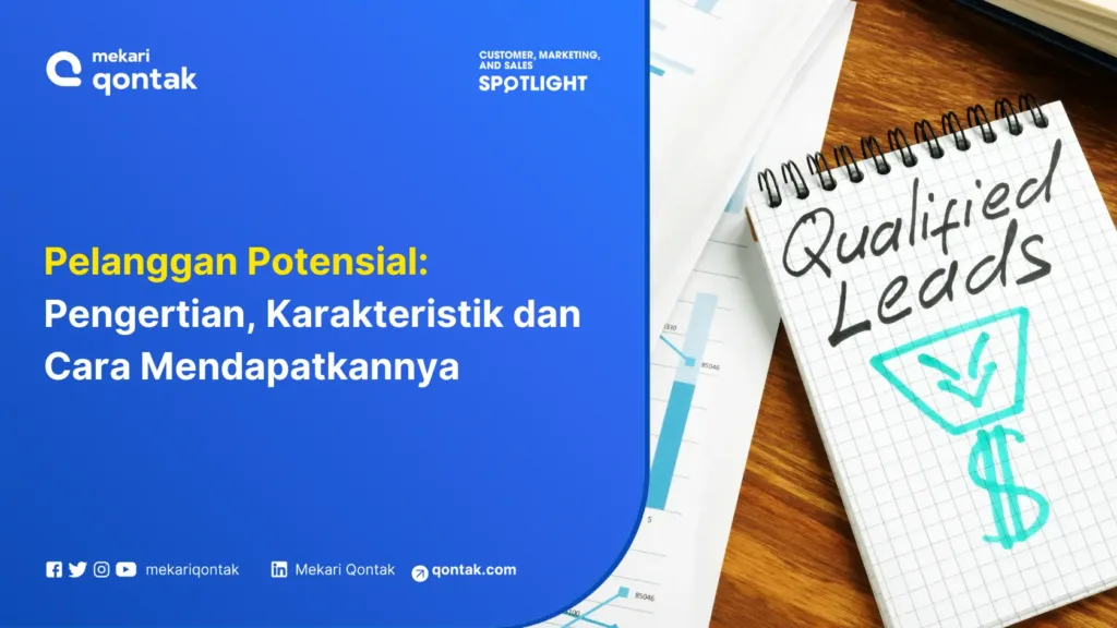 Pelanggan Potensial: Pengertian, Karakteristik dan Cara Mendapatkannya