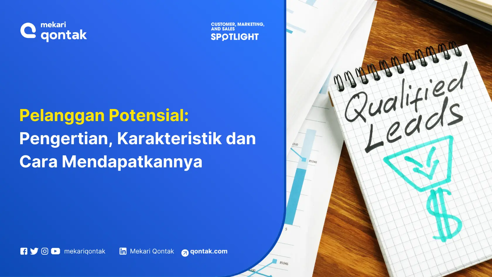 Pelanggan Potensial: Pengertian, Karakteristik dan Cara Mendapatkannya