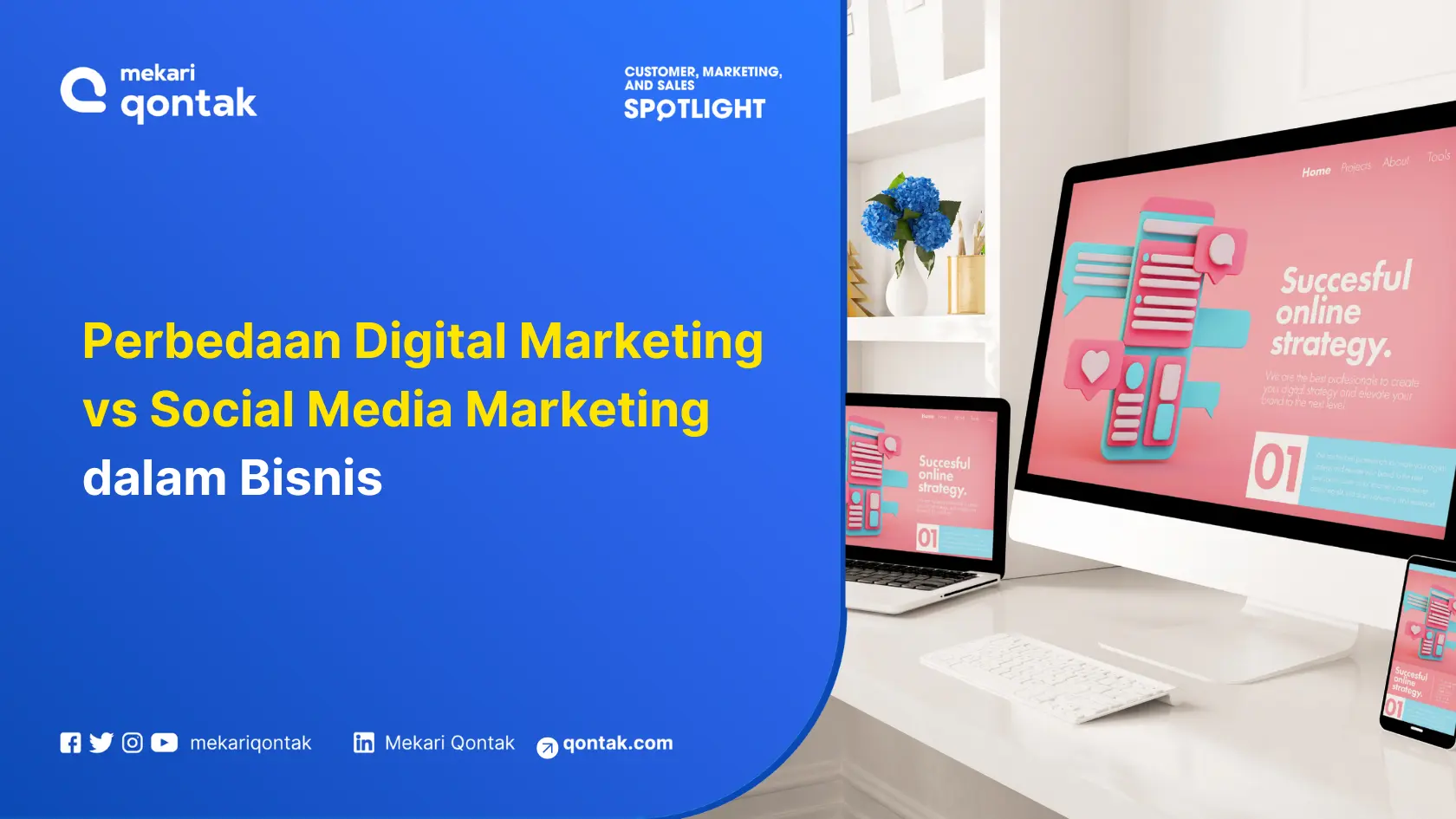 Perbedaan Digital Marketing vs Social Media Marketing