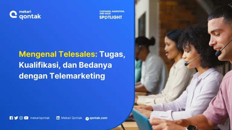 Telesales: Tugas, Kualifikasi, dan Bedanya dengan Telemarketing