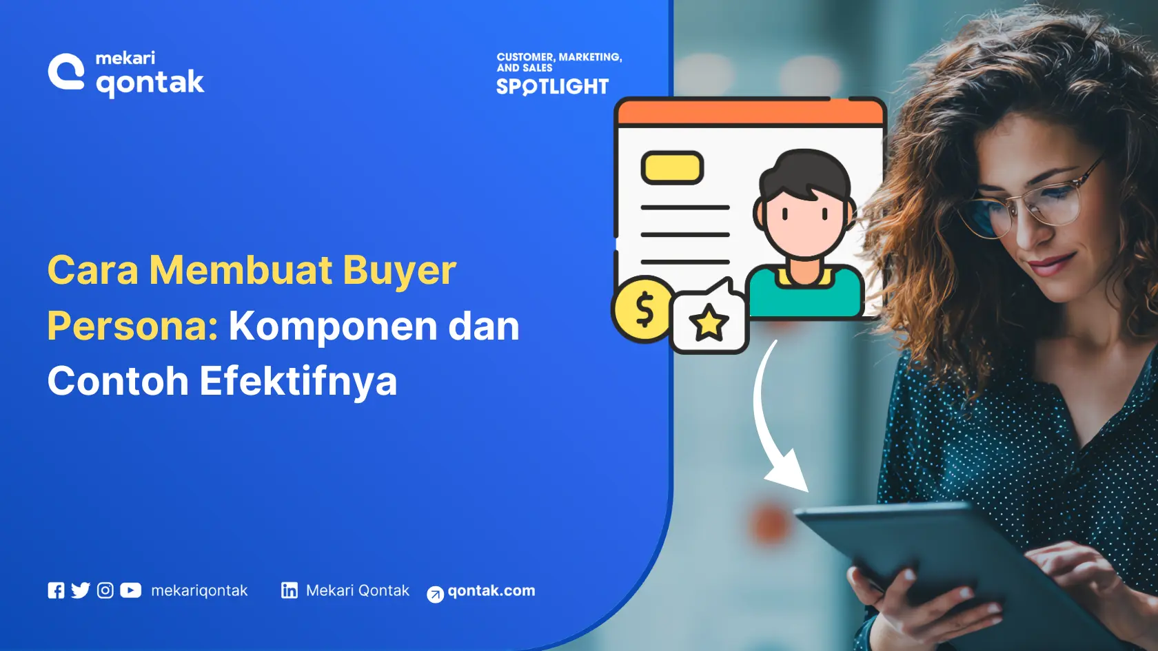 Cara Membuat Buyer Persona: Komponen dan Contoh Efektifnya