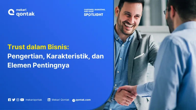 Trust dalam Bisnis: Pengertian, Karakteristik, dan Elemen Pentingnya