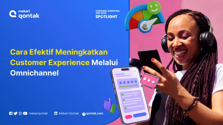Cara Efektif Meningkatkan Customer Experience Melalui Omnichannel