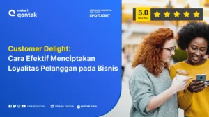 Customer Delight: Cara Menciptakan Loyalitas Pelanggan pada Bisnis