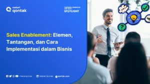 Sales Enablement: Elemen, Tantangan, dan Cara Implementasi dalam Bisnis