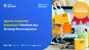 Apa itu Customer Extension? Manfaat dan Strategi Penerapannya