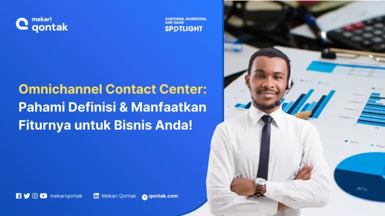 Mengenal Omnichannel Contact Center untuk Bisnis Anda