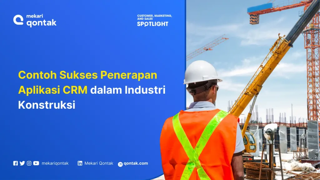 Contoh Sukses Penerapan Aplikasi CRM dalam Industri Konstruksi