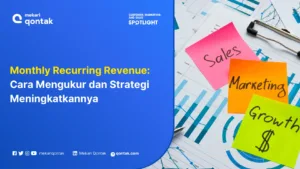 Monthly Recurring Revenue: Cara Mengukur dan Strategi Meningkatkannya