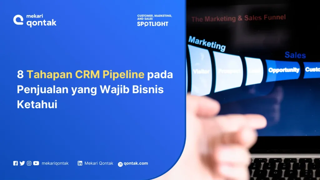 Tahapan CRM Pipeline pada Penjualan yang Wajib Bisnis Ketahui