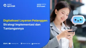Digitalisasi Layanan Pelanggan Strategi Implementasi dan Tantangannya