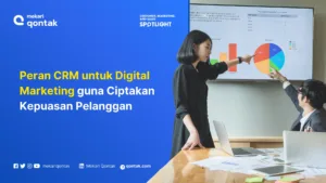 Mengenal Peran Penting CRM Digital Marketing untuk Ciptakan Kepuasan Pelanggan