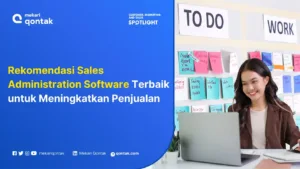 Rekomendasi Sales Administration Software Terbaik untuk Meningkatkan Penjualan