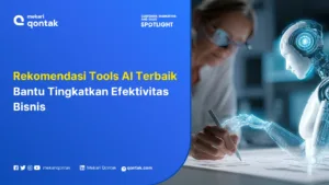 Rekomendasi Tools AI Terbaik Tingkatkan Efektivitas Bisnis