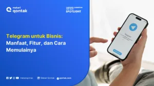 Telegram untuk Bisnis: Manfaat, Fitur, dan Cara Memulainya