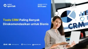 Rekomendasi Tools CRM Terbaik Paling Banyak Digunakan untuk Bisnis