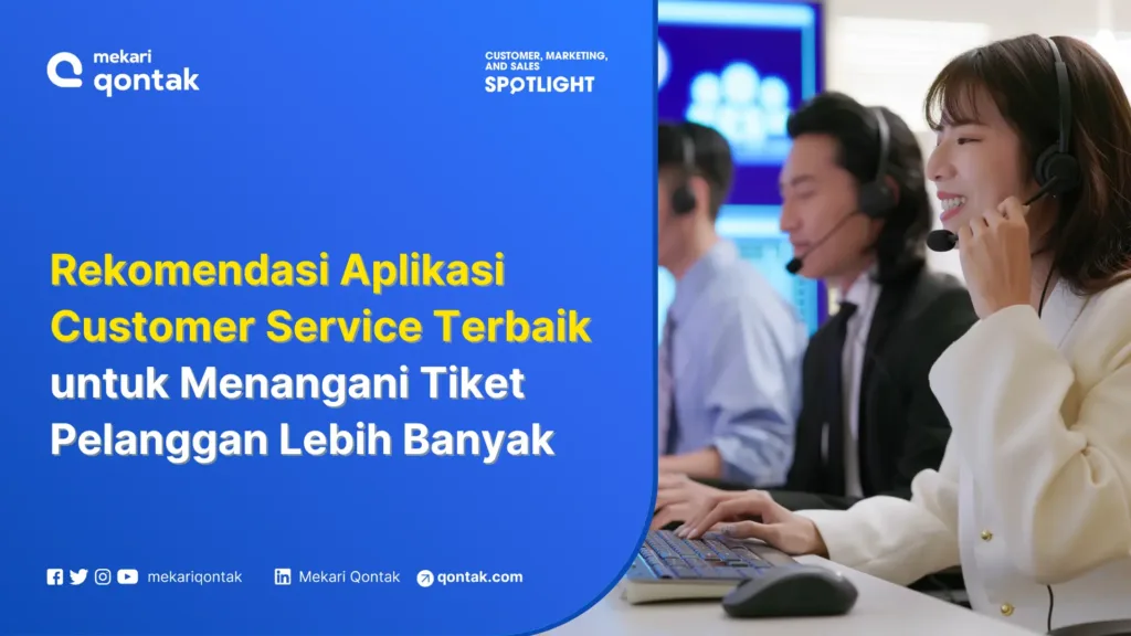Rekomendasi Aplikasi Customer Service Terbaik untuk Menangani Tiket Pelanggan Lebih Banyak Rekomendasi Aplikasi Customer Service Terbaik untuk Menangani Tiket Pelanggan Lebih Banyak